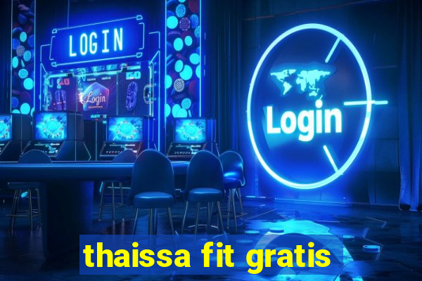 thaissa fit gratis